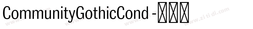 CommunityGothicCond 字体转换 CommunityGothicCond 字体转换